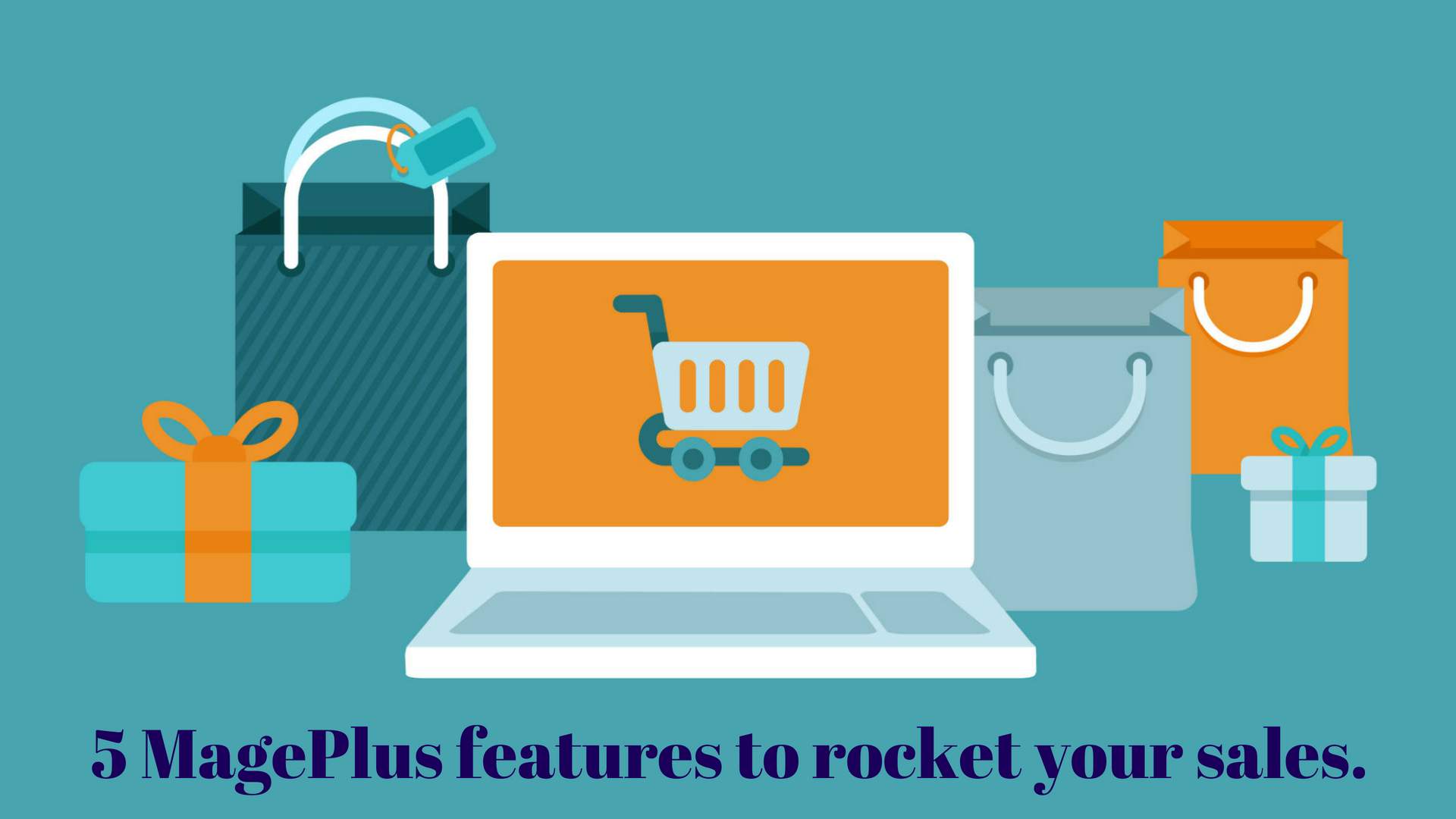 4 MagePlus features to rocket your eCommerce sales