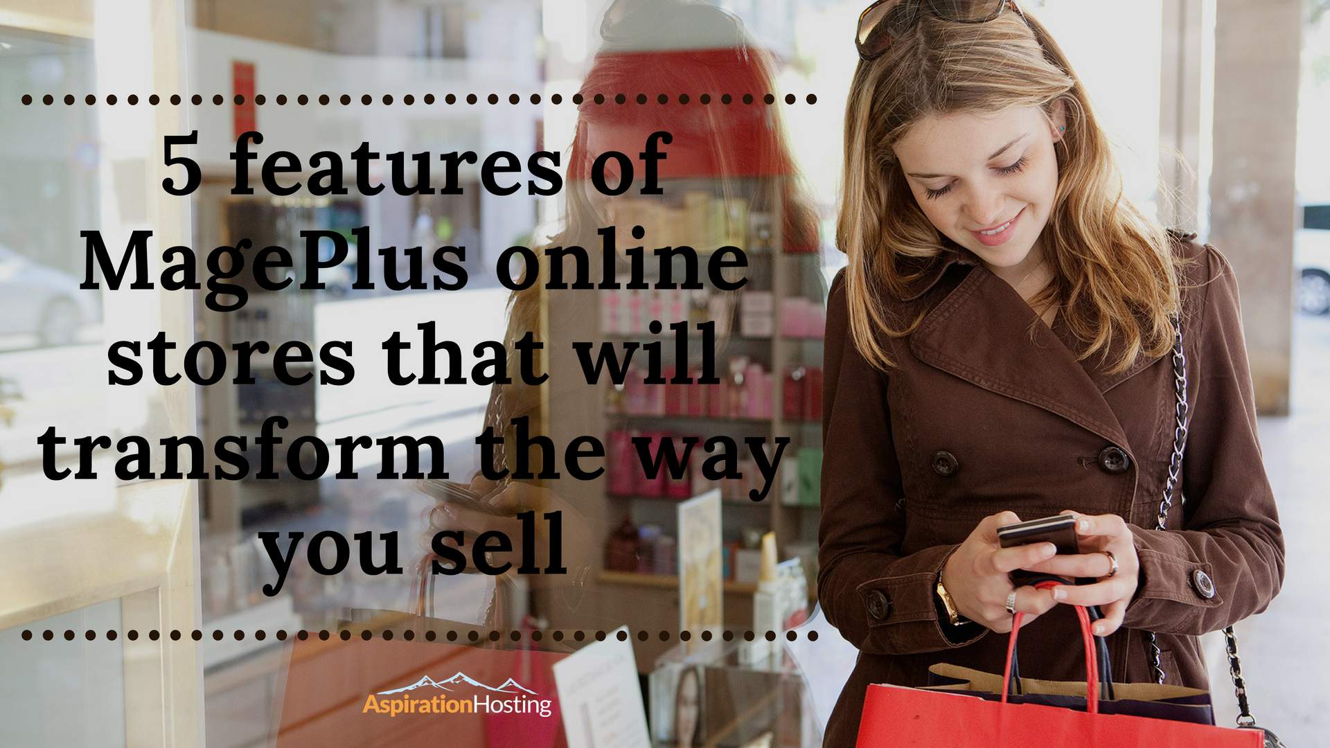 5 powerful features of MagePlus online stores that will transform the way you sell forever