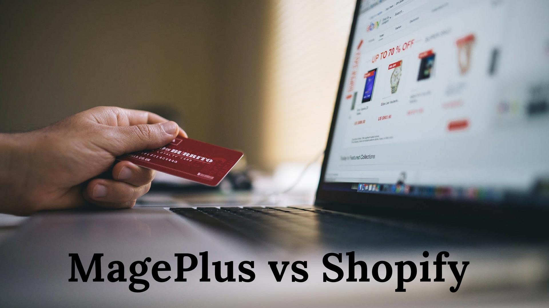 MagePlus vs Shopify